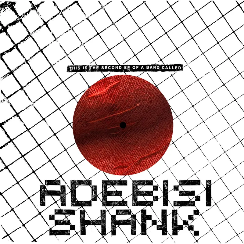 This is the Second EP of a Band Called Adebisi Shank cover